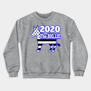 2020 THE BIG LIE WILL BE REVEALED | CONSERVATIVE GIFTS FOR MOM OR DAD Crewneck Sweatshirt